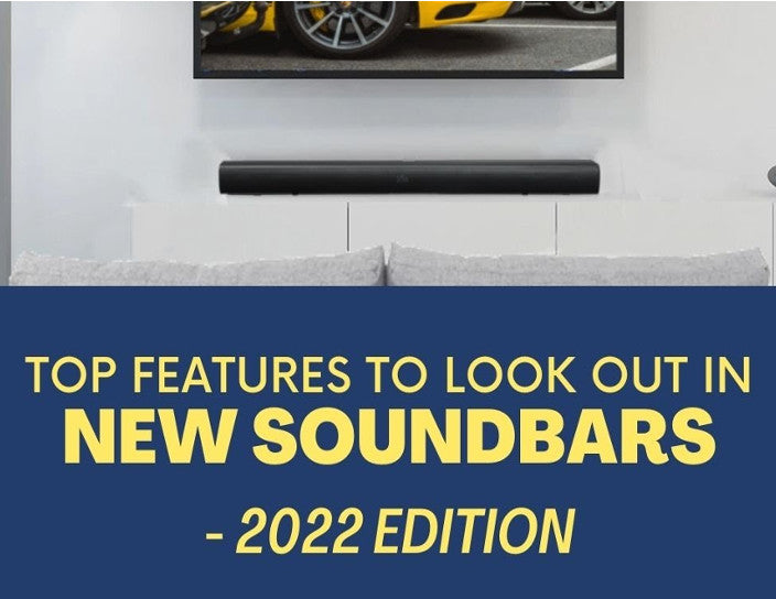Buying Soundbars in 2022 - What To Look Out For