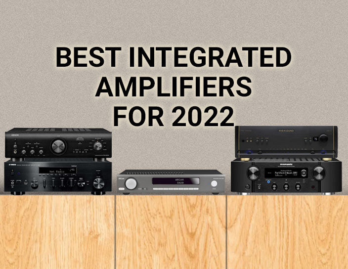 Best Integrated Amplifiers For Hi-Fi Stereo To Look Out For 2022